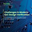 Challenges in Modern SoC Design Verification - Maven Silicon